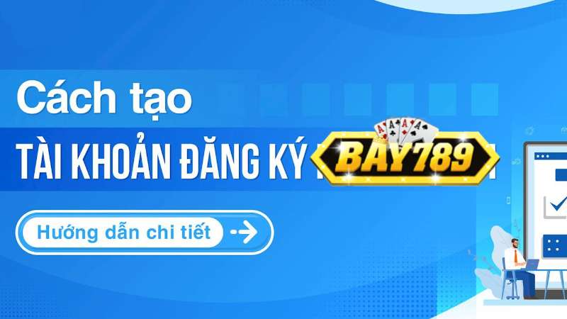 Cách Tạo Tài Khoản Tại Cổng Game Bay789.jpg