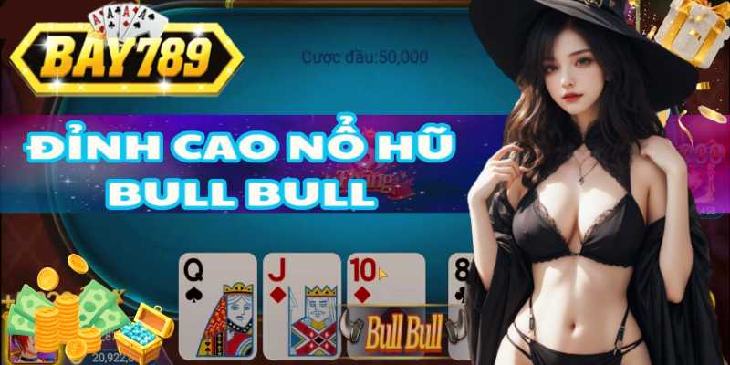 Đỉnh Cao Đại Chiến Bull Bull Hay Nhất Tại Bay789.jpg