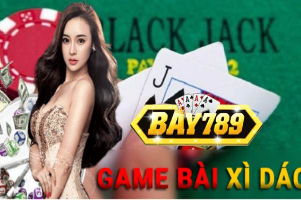 Bay789 Chia Sẻ Cẩm Nang Chơi Bài Xì Dách Luôn Thắng